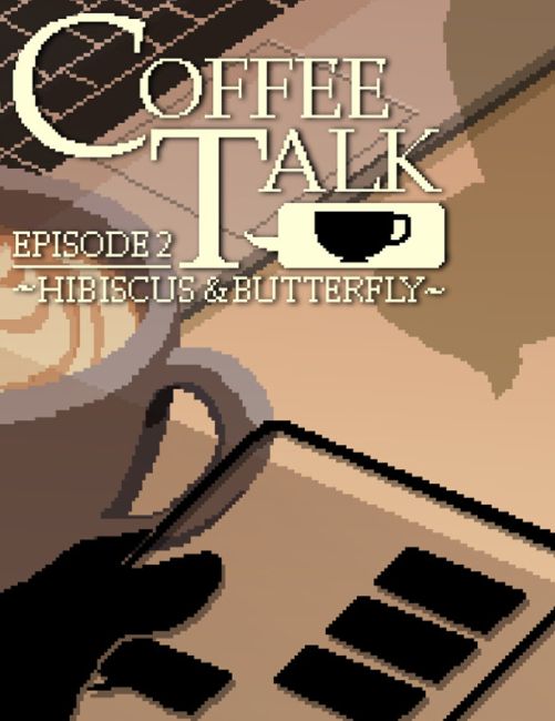 Обложка инди-игры Coffee Talk Episode 2: Hibiscus & Butterfly